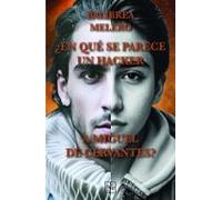 En Que Se Parece Un Hacker A Miguel De Cervantes