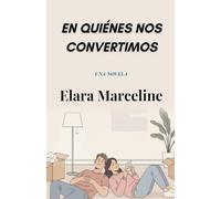 En Quiénes nos Convertimos