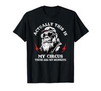 en realidad este es mi circo estos son mis monos Camiseta