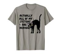 En Realidad, Todos mis Sistemas están nerviosos, Meme For Women Camiseta