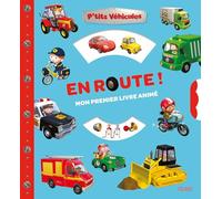 En route ! Mon premier livre animé (P'tits véhicules - Hors collection)