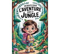 En Route pour l’Aventure dans la Jungle - Filles avec Sac à Dos: Livre de coloriage aventure pour enfants et seniors | Nature & détente