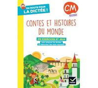 En route pour la dictée ! CM: Contes et histoires du monde