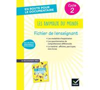 En route pour le documentaire - Cycle 2 - Les animaux du monde - Ed 2026 - Fichier enseignant