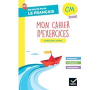 En route pour le français CM: Mon cahier d'exercices parcours jaune