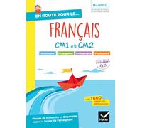 Français CM1 et CM2 En route pour le... français: Grammaire, conjugaison, orthographe, vocabulaire. Manuel