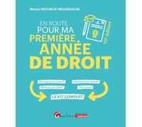 En route pour ma première année de droit: Anticiper pour réussir - Apprendre autrement - Maîtriser les codes - Zéro stress