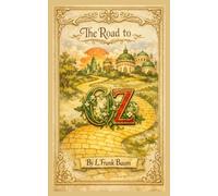 En Route pour Oz: 5 (Le Merveilleux Magicien d'Oz)