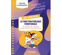 En route vers la fonction publique territoriale: Le cahier de révision pour réussir son concours