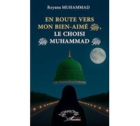 En route vers mon bien-aimé, le choisi Muhammad