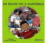 En Selvin viu a Guatemala (Llibres infantils i juvenils - El bosc de colors)