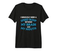 En Serio Necesito un Golpe de Velocidad Entre el diseño de mi Cerebro Camiseta Premium