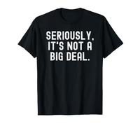 en Serio no es Gran Cosa Humor sarcástico Ingenioso Camiseta