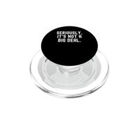en Serio no es Gran Cosa Humor sarcástico Ingenioso PopSockets PopGrip para MagSafe