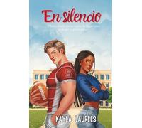 EN SILENCIO: (NEW ADULT) Romántica contemporánea. Enemies to lovers. Rugby, bullying y universidad. Serie #2 (New adult, friends to lovers & enemies ... young adult, romántica contemporánea.)