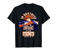 En Silencio y Confianza está tu Fuerza Isaías 30:15 Camiseta