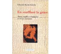 En soufflant la grâce: Ames, souffles et humeurs en Grèce ancienne