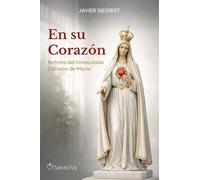 En su Corazón: Retrato del Inmaculado Corazón de María