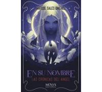 en su nombre. las crónicas del ángel iv