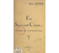 En Suivant César... (lalésia De Vercingétorix) (ebook)