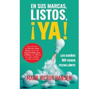 En sus marcas, listos, ¡YA!: Los sueños no tienen fecha límite