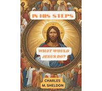 En sus pasos: ¿Qué haría Jesús?