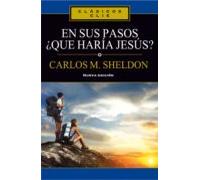 En Sus Pasos ¿qué Haría Jesús? (ebook)