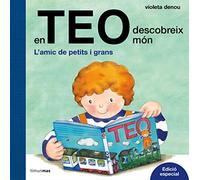 En Teo descobreix món. Edició especial: L'amic de petits i grans