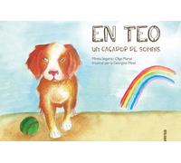 En Teo, un caçador de somnis | Mireia Segarra Calafell, Olga Marsal Sendra