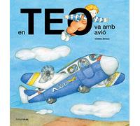 En Teo va amb avió (En Teo descobreix món)