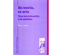 En teoría es arte: Una introducción a la estética (LIBROS VARIOS)