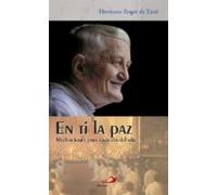 En Ti La Paz: Meditaciones Para Cada Dia Del Año