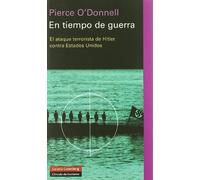 En tiempo de guerra: El ataque terrorista de Hitler conta Estados Unidos (Ensayo)