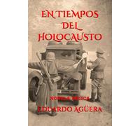 En Tiempos del Holocausto: En Busca de la libertad (Novelas bélicas y drama)