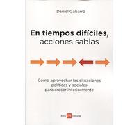 En tiempos difíciles, acciones sabias (SIN COLECCION)