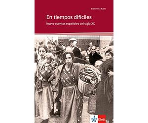 En tiempos difíciles: Nueve cuentos españoles del siglo XX