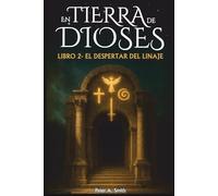 En Tierra de Dioses - El Despertar del linaje: 2
