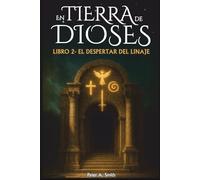 En Tierra de Dioses - El Despertar del linaje