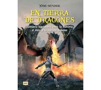 En tierra de dragones: Bestiario legendario entre la historia, el mito y la cultura popular (LOOK)
