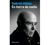 En tierra de nadie: Memorias (BIOGRAFIAS Y MEMORIAS)