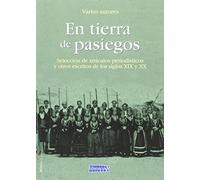 En tierra de pasiegos: Selección de artículos periodísticos y otros escritos de los siglos XIX y XX