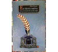 En Tierra Nativa: Interpretacion De Medio Siglo De Literatura Norteamericana (Lengua Estudios Literarios)