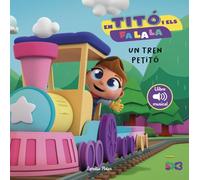 En Titó i els Fa la la. Un tren petitó (Les excursions d'en Titó)