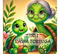 En Tito i l’Àvia Tortuga