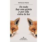 En Todo Hay Una Grieta Y Por Ella Entra La Luz