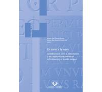 En torno a la mesa. Contribuciones sobre la alimentación y sus implicaciones sociales en la Prehistoria y el Mundo Antiguo: 42 (Anejos de Veleia. Series Minor)