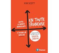 En toute franchise: Adoptez la sincérité bienveillante et devenez un super chef (VILLAGE MONDIAL)