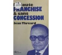En Toute Franchise Et Sans Concession (ebook)