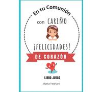 En tu Comunión con Cariño Felicidades de Corazón: Libro Juego para Niña (Primera Comunión)