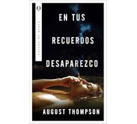 En Tus Recuerdos Desaparezco